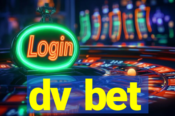 dv bet